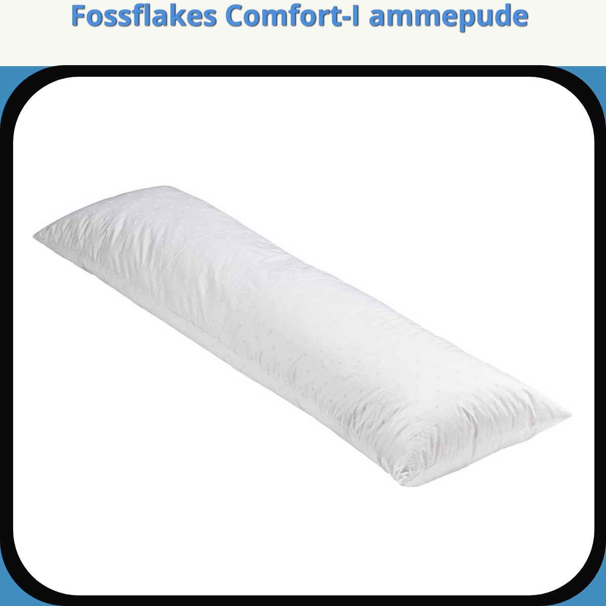 Anmeldelse af Fossflakes Comfort-I ammepude