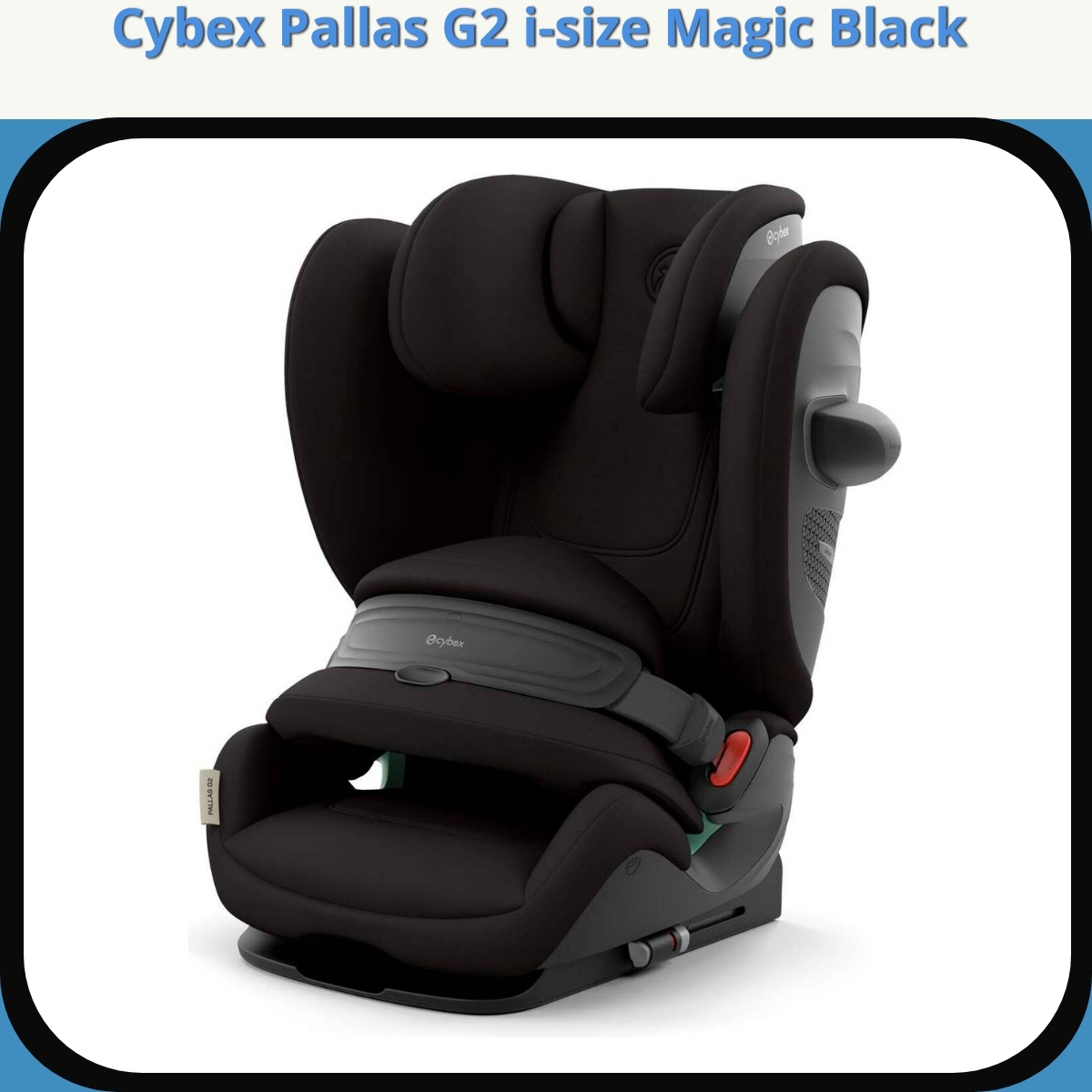 Anmeldelse af Cybex Pallas G2 i-size Magic Black