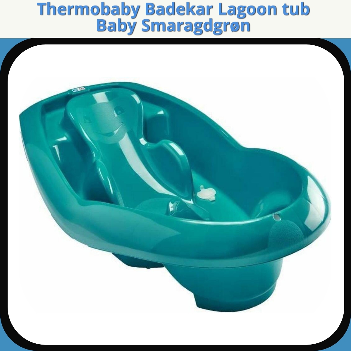 Anmeldelse af Thermobaby Badekar Lagoon tub Baby Smaragdgrøn