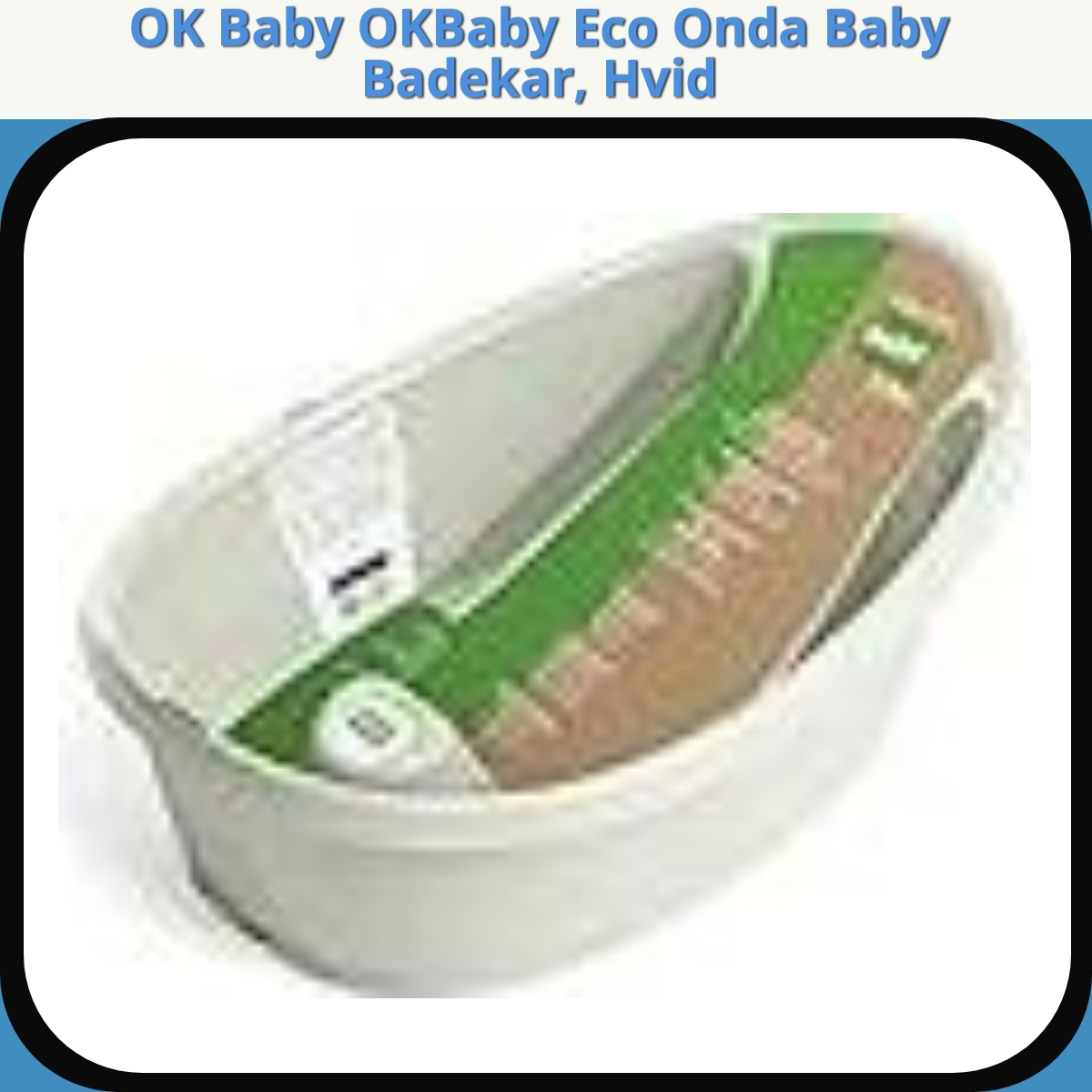 Anmeldelse af OK Baby OKBaby Eco Onda Baby Badekar, Hvid