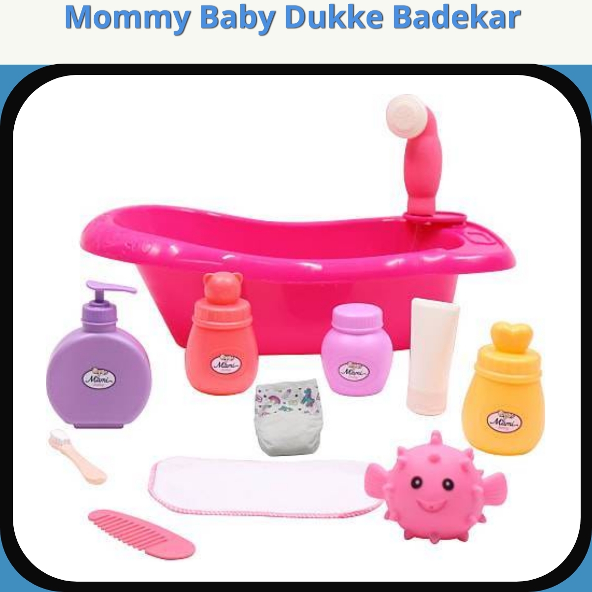 Anmeldelse af Mommy Baby Dukke Badekar