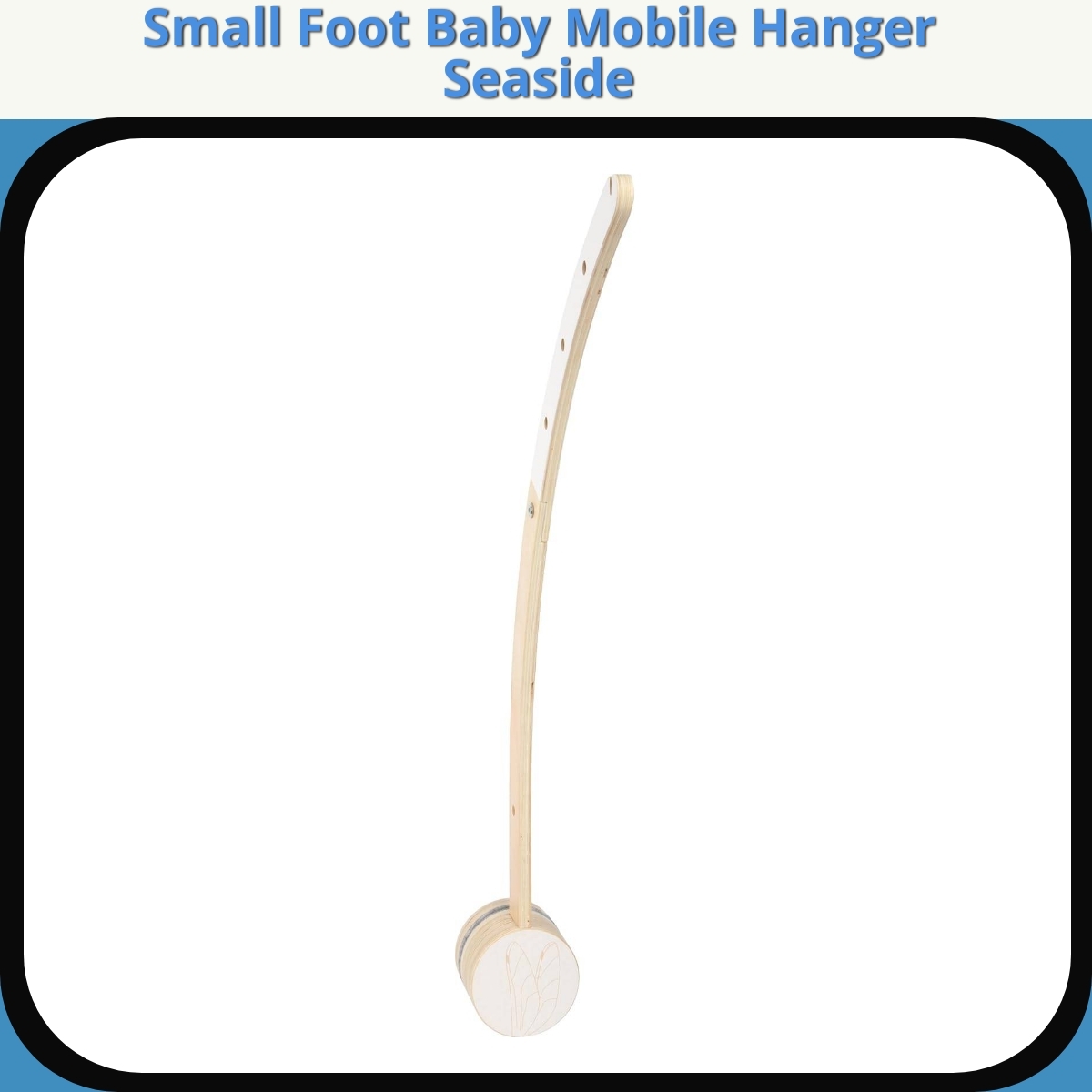 Anmeldelse af Small Foot Baby Mobile Hanger Seaside