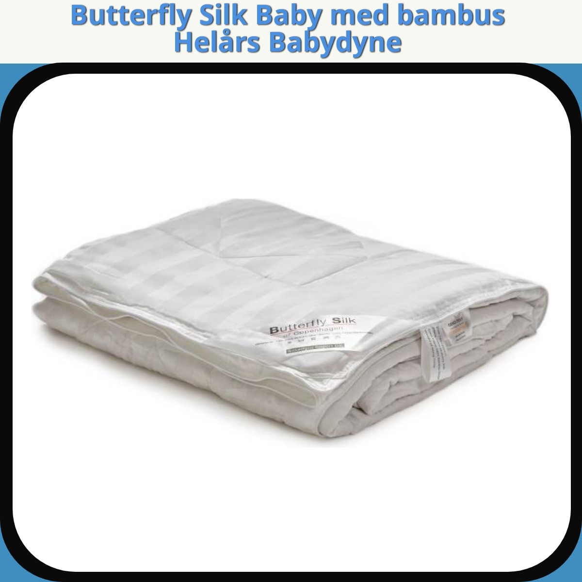 Anmeldelse af Butterfly Silk Baby med bambus Helårs Babydyne