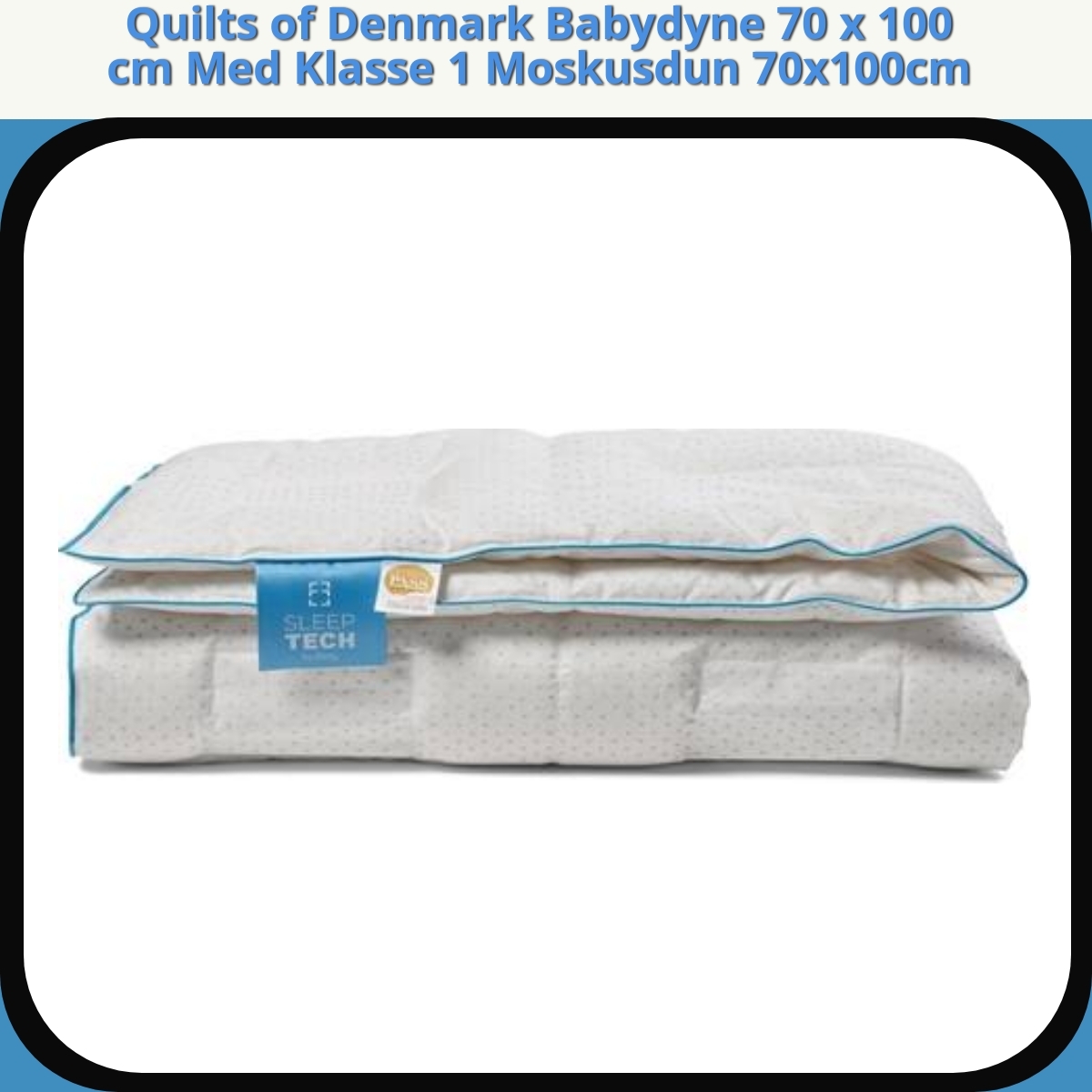 Anmeldelse af Quilts of Denmark Babydyne 70 x 100 cm Med Klasse 1 Moskusdun 70x100cm