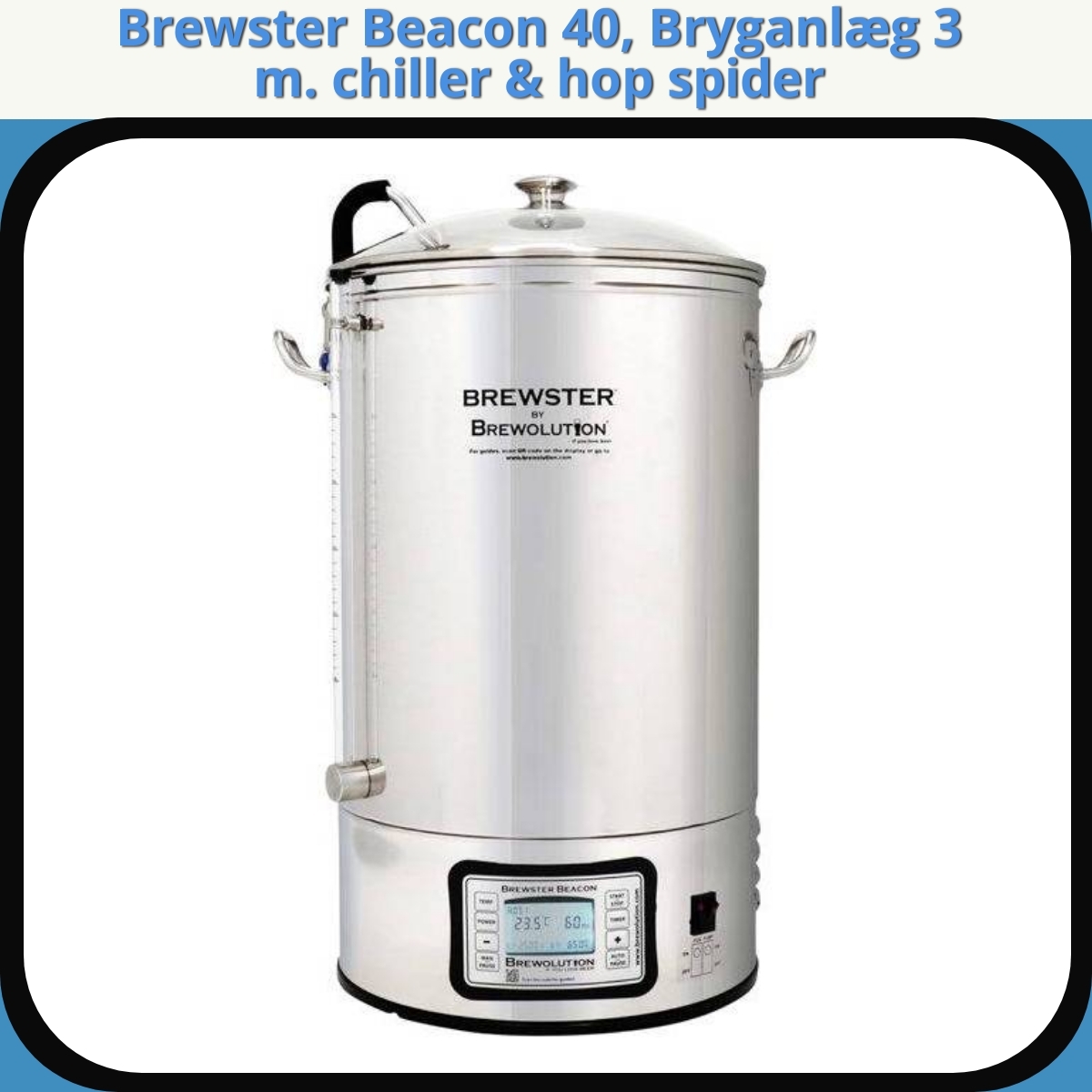 Anmeldelse af Brewster Beacon 40, Bryganlæg 3 m. chiller & hop spider