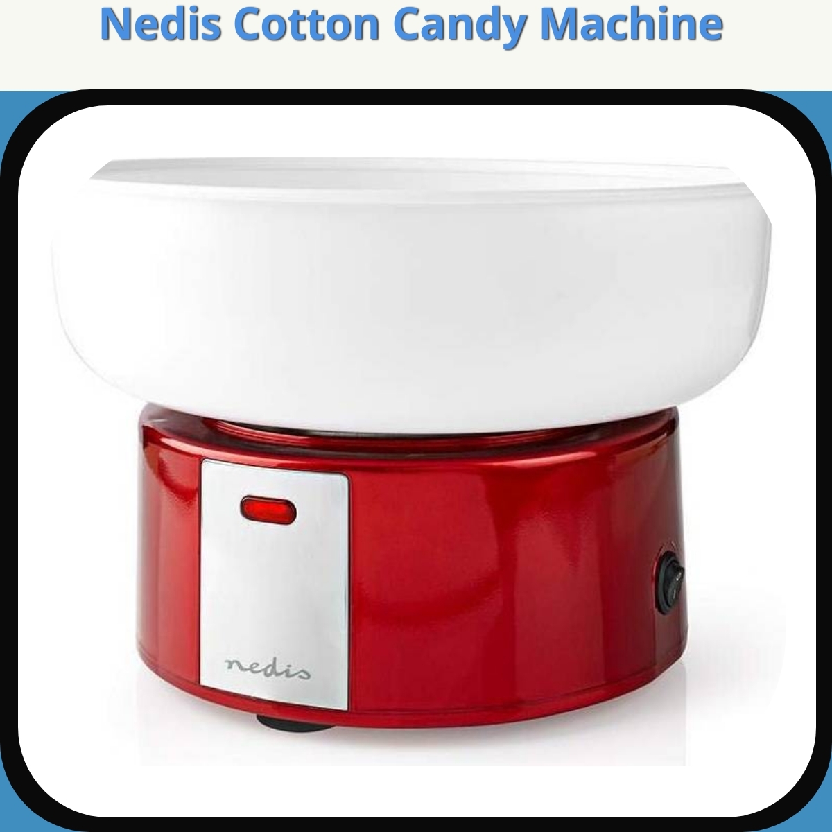 Anmeldelse af Nedis Cotton Candy Machine