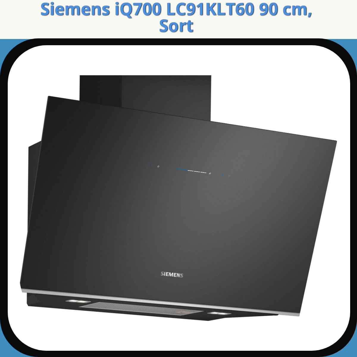 Anmeldelse af Siemens iQ700 LC91KLT60 90 cm, Sort