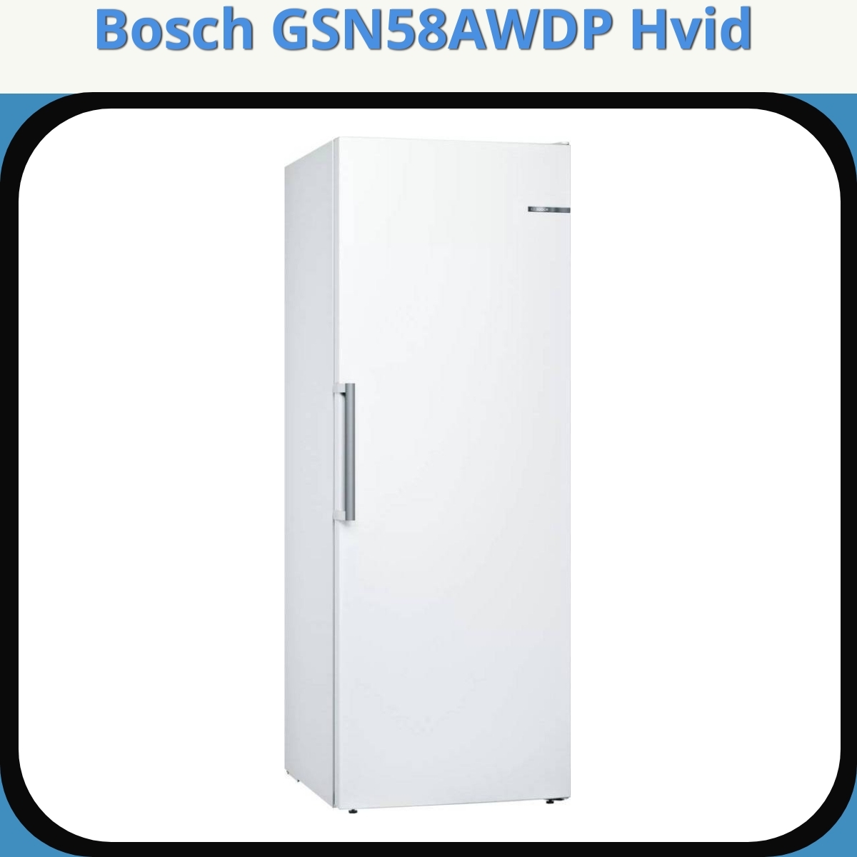 Anmeldelse af Bosch GSN58AWDP Hvid