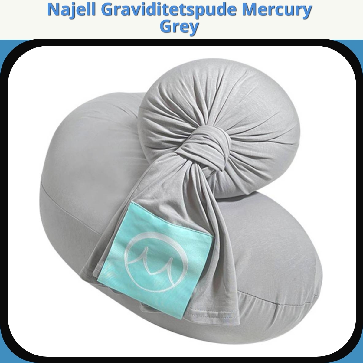 Anmeldelse af Najell Graviditetspude Mercury Grey