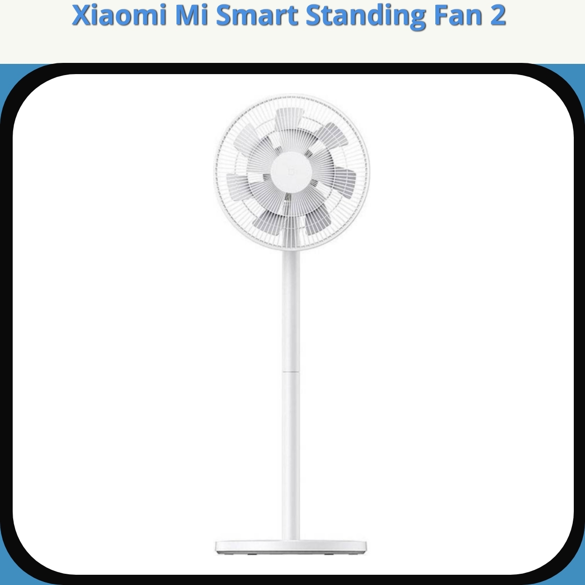 Anmeldelse af Xiaomi Mi Smart Standing Fan 2