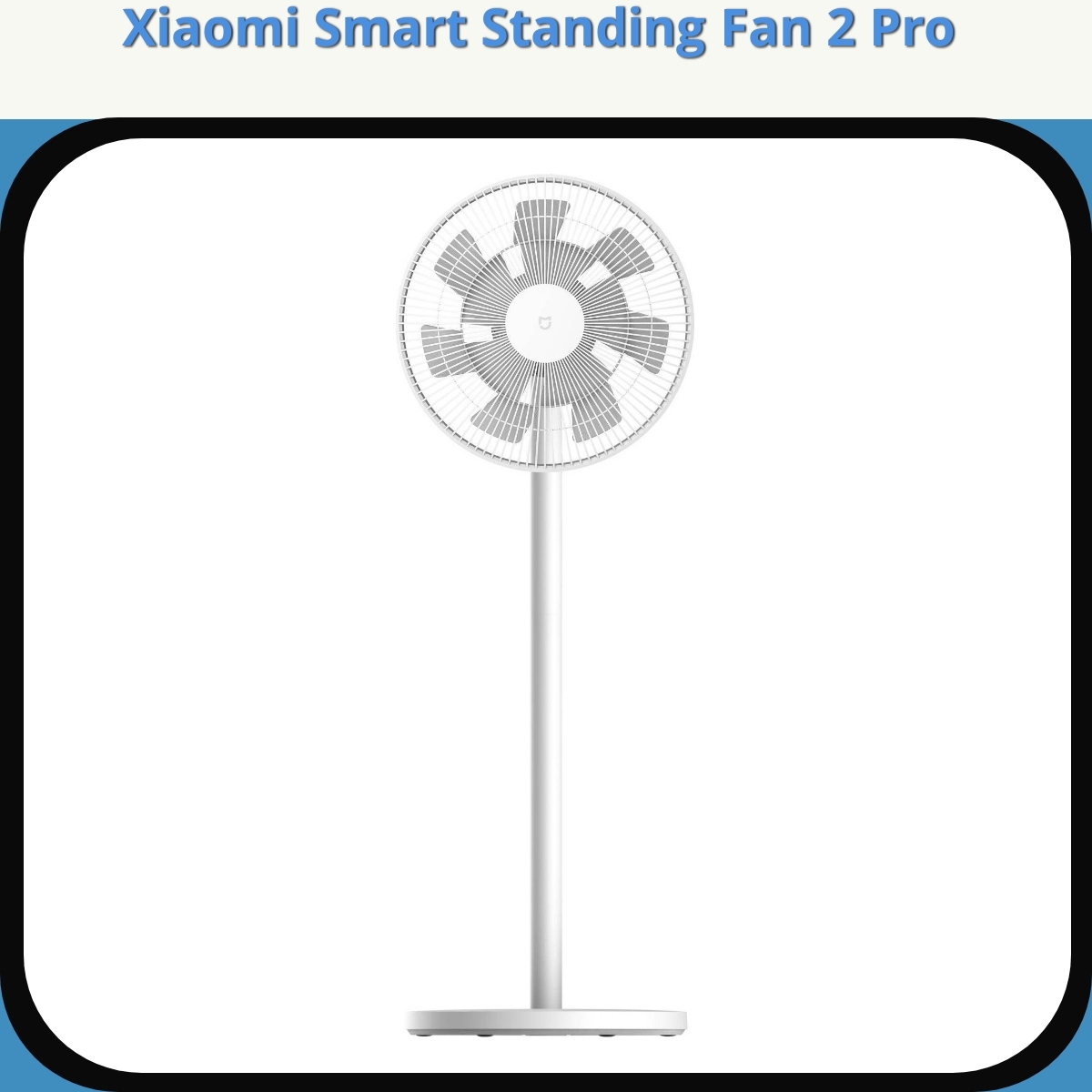 Anmeldelse af Xiaomi Smart Standing Fan 2 Pro