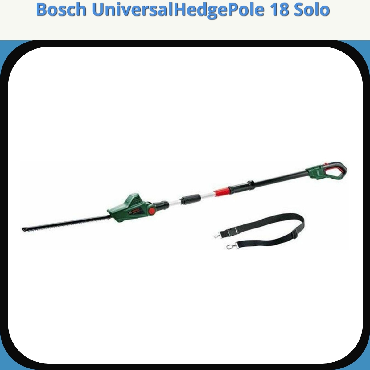 Anmeldelse af Bosch UniversalHedgePole 18 Solo