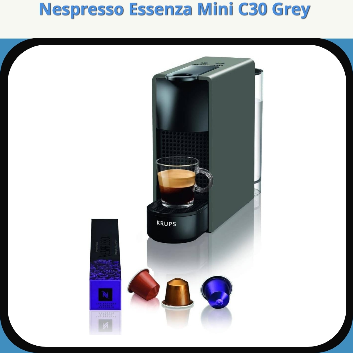 Anmeldelse af Nespresso Essenza Mini C30 Grey