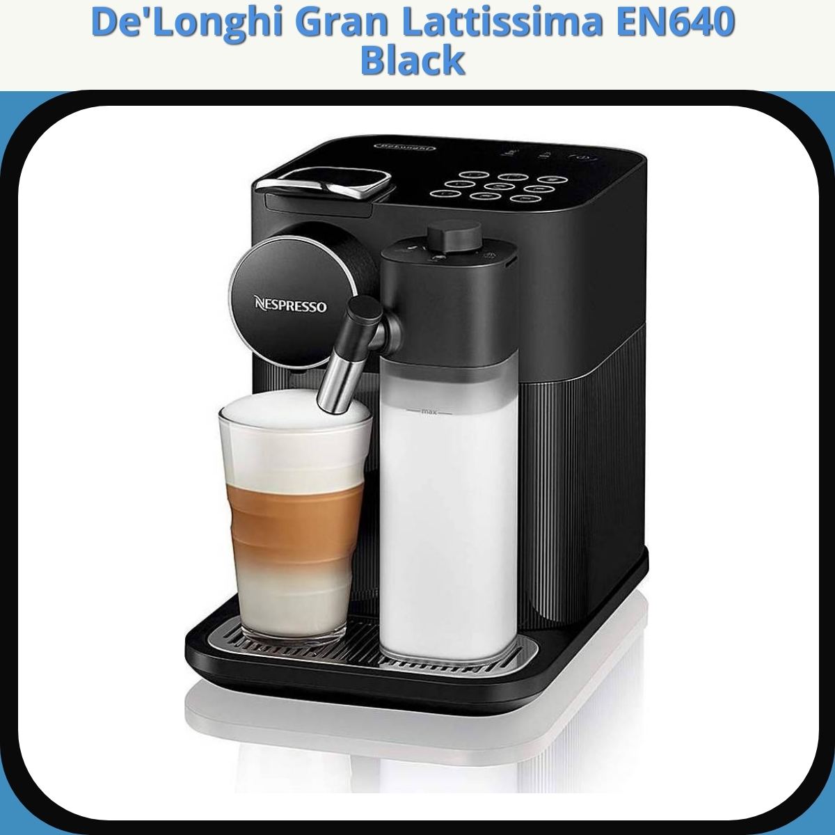 Anmeldelse af De'Longhi Gran Lattissima EN640 Black