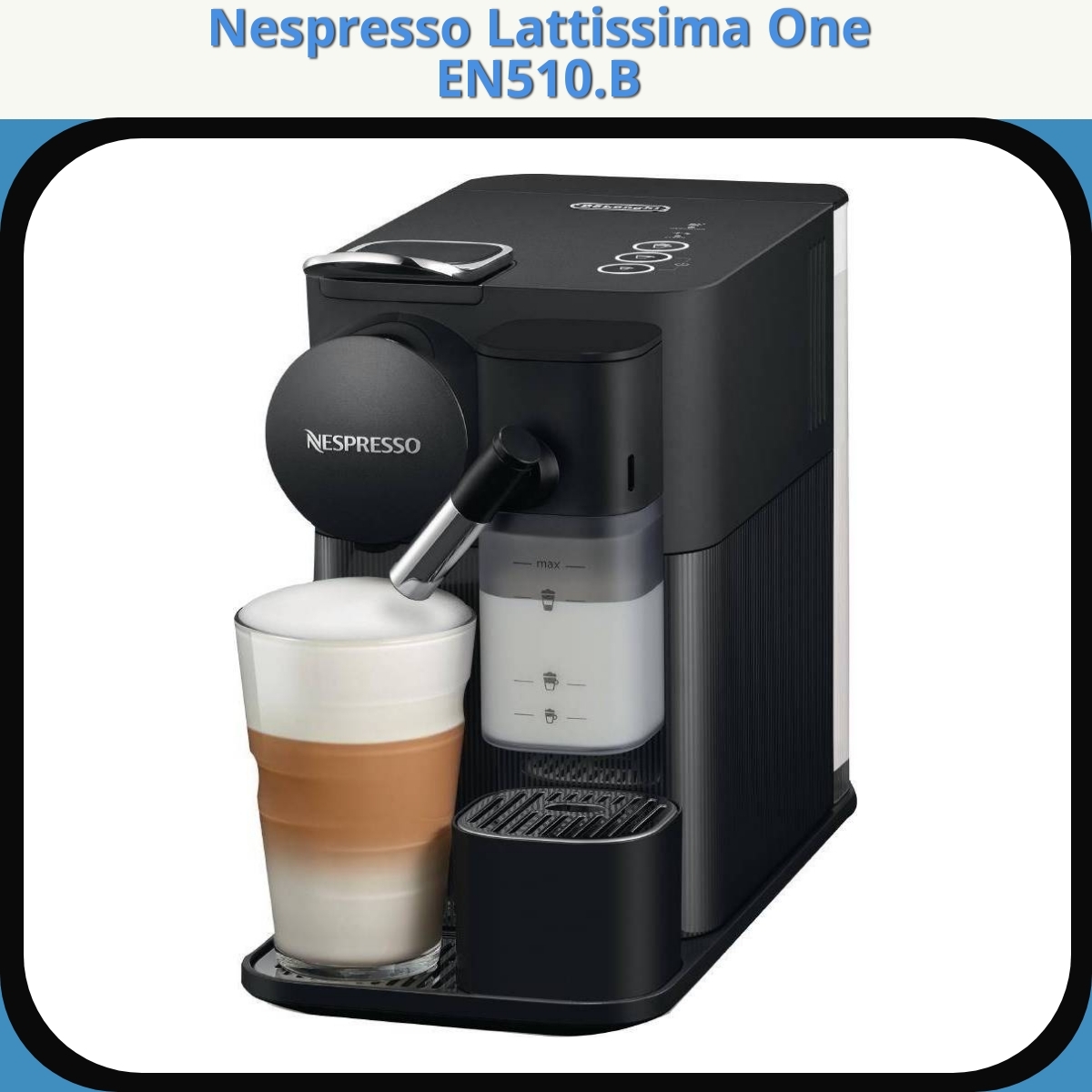 Anmeldelse af Nespresso Lattissima One EN510.B
