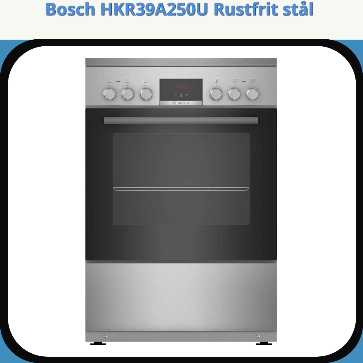 Anmeldelse af Bosch HKR39A250U Rustfrit stål