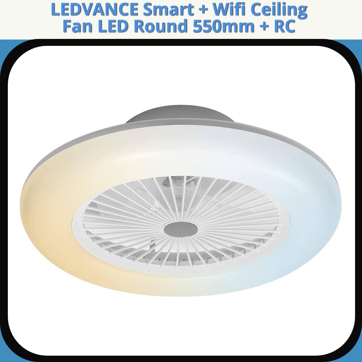 Anmeldelse af LEDVANCE Smart + Wifi Ceiling Fan LED Round 550mm + RC