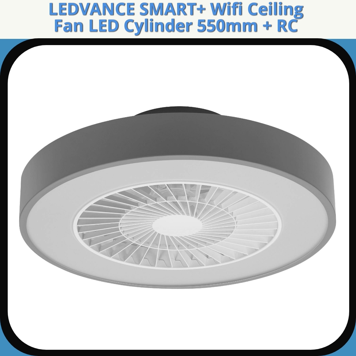 Anmeldelse af LEDVANCE SMART+ Wifi Ceiling Fan LED Cylinder 550mm + RC
