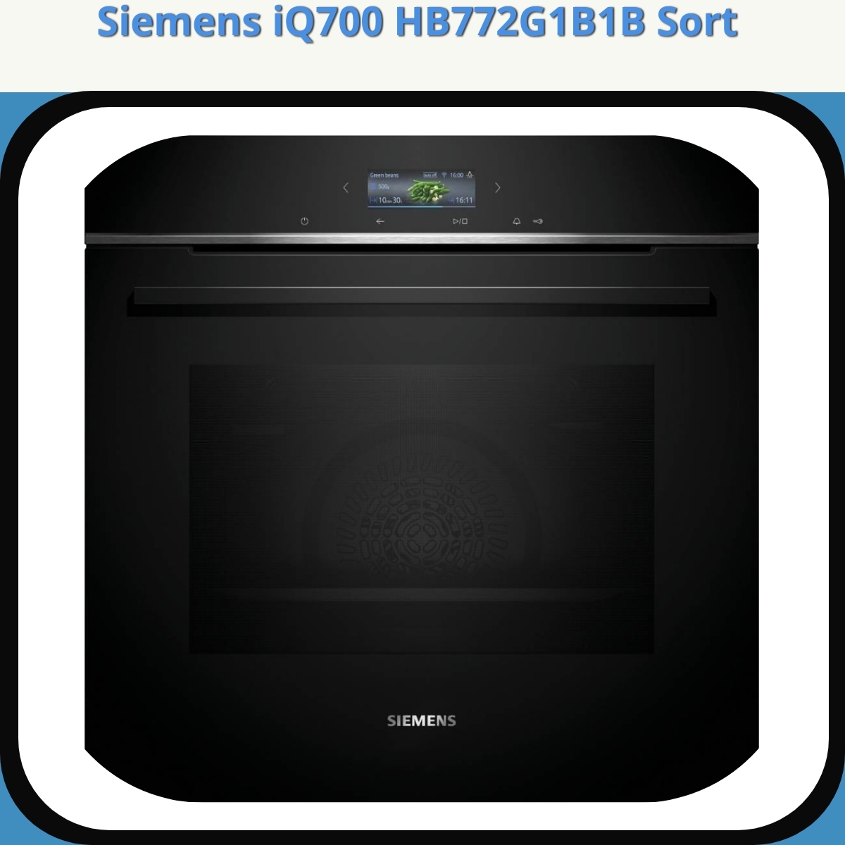 Anmeldelse af Siemens iQ700 HB772G1B1B Sort