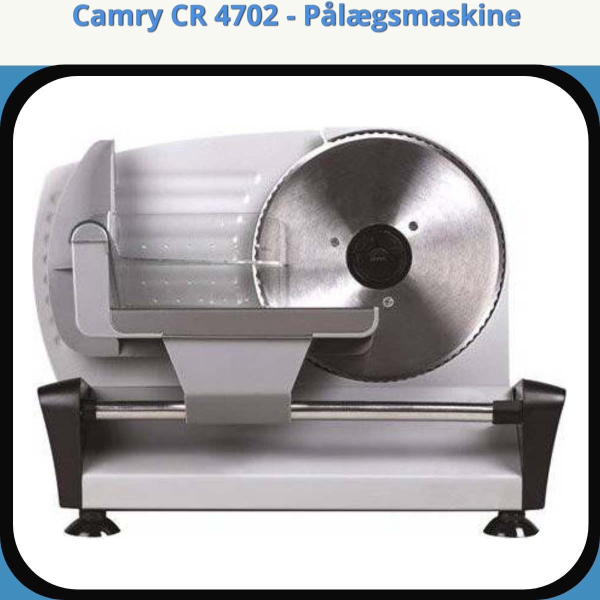 Anmeldelse af Camry CR 4702 - Pålægsmaskine