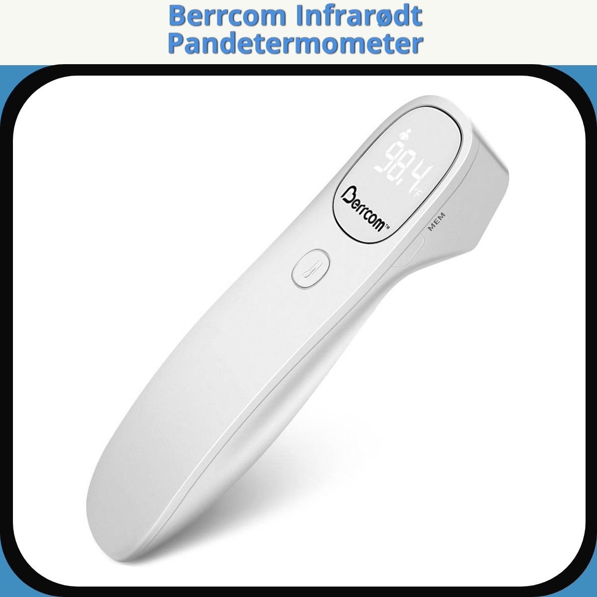 Anmeldelse af Berrcom Infrarødt Pandetermometer