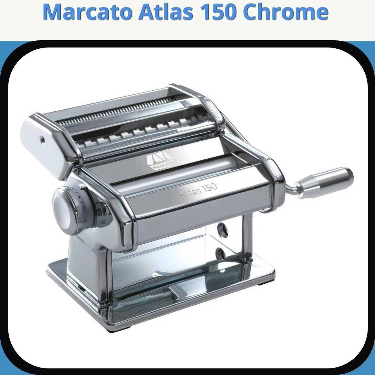 Anmeldelse af Marcato Atlas 150 Chrome