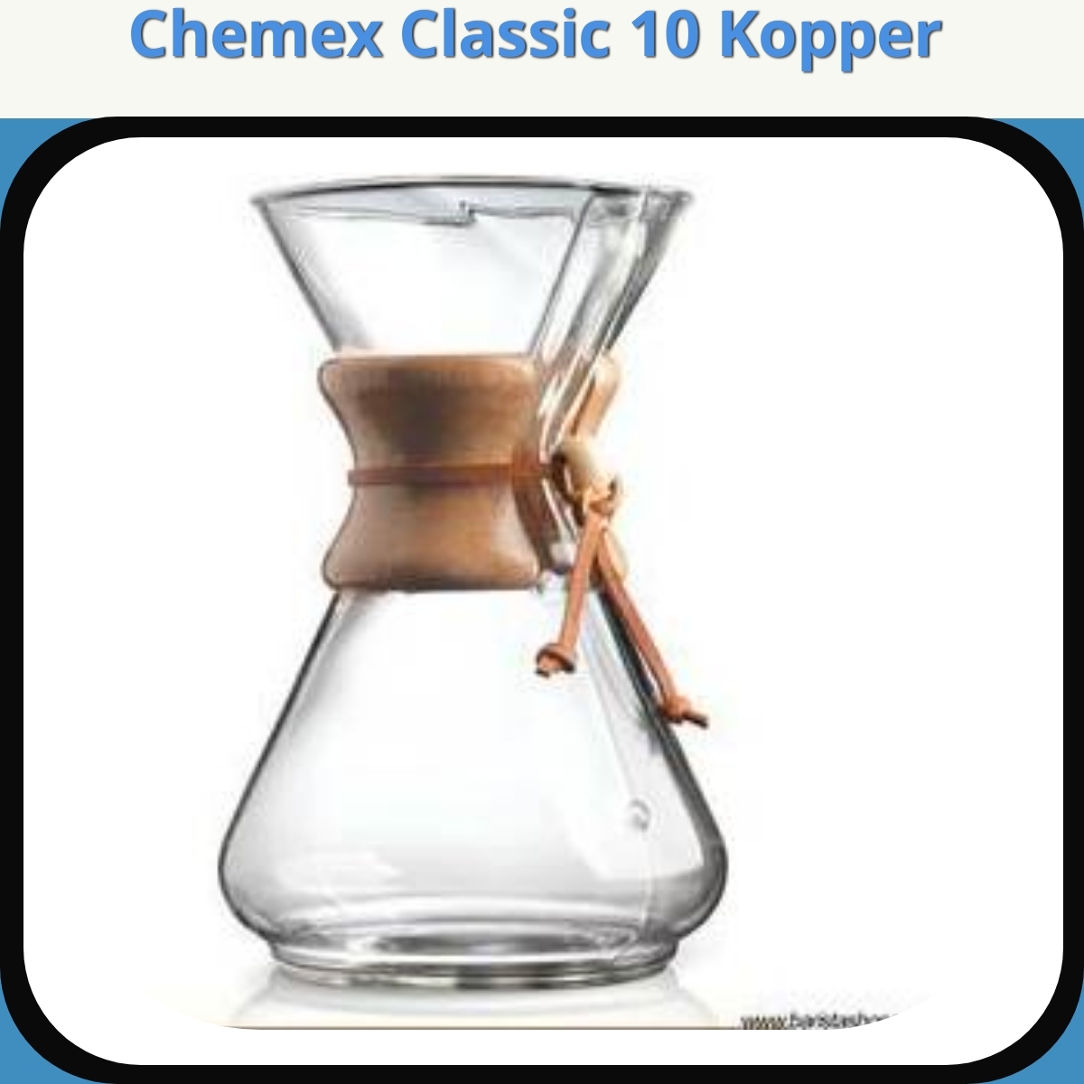 Anmeldelse af Chemex Classic 10 Kopper