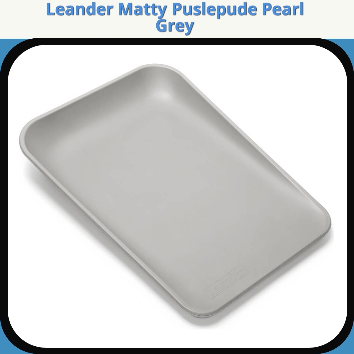 Anmeldelse af Leander Matty Puslepude Pearl Grey