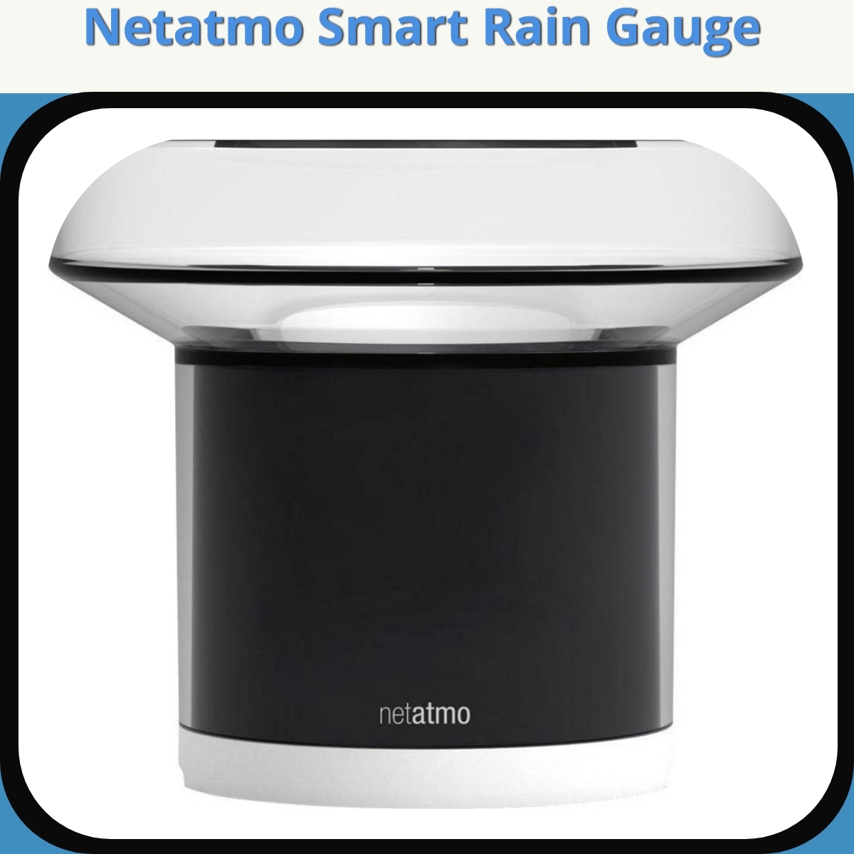 Anmeldelse af Netatmo Smart Rain Gauge