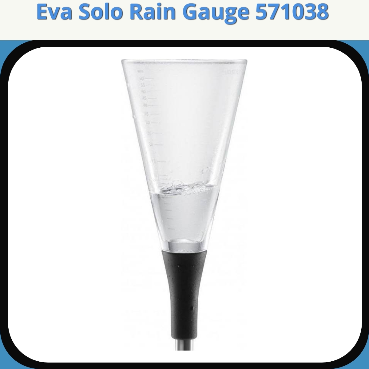 Anmeldelse af Eva Solo Rain Gauge 571038