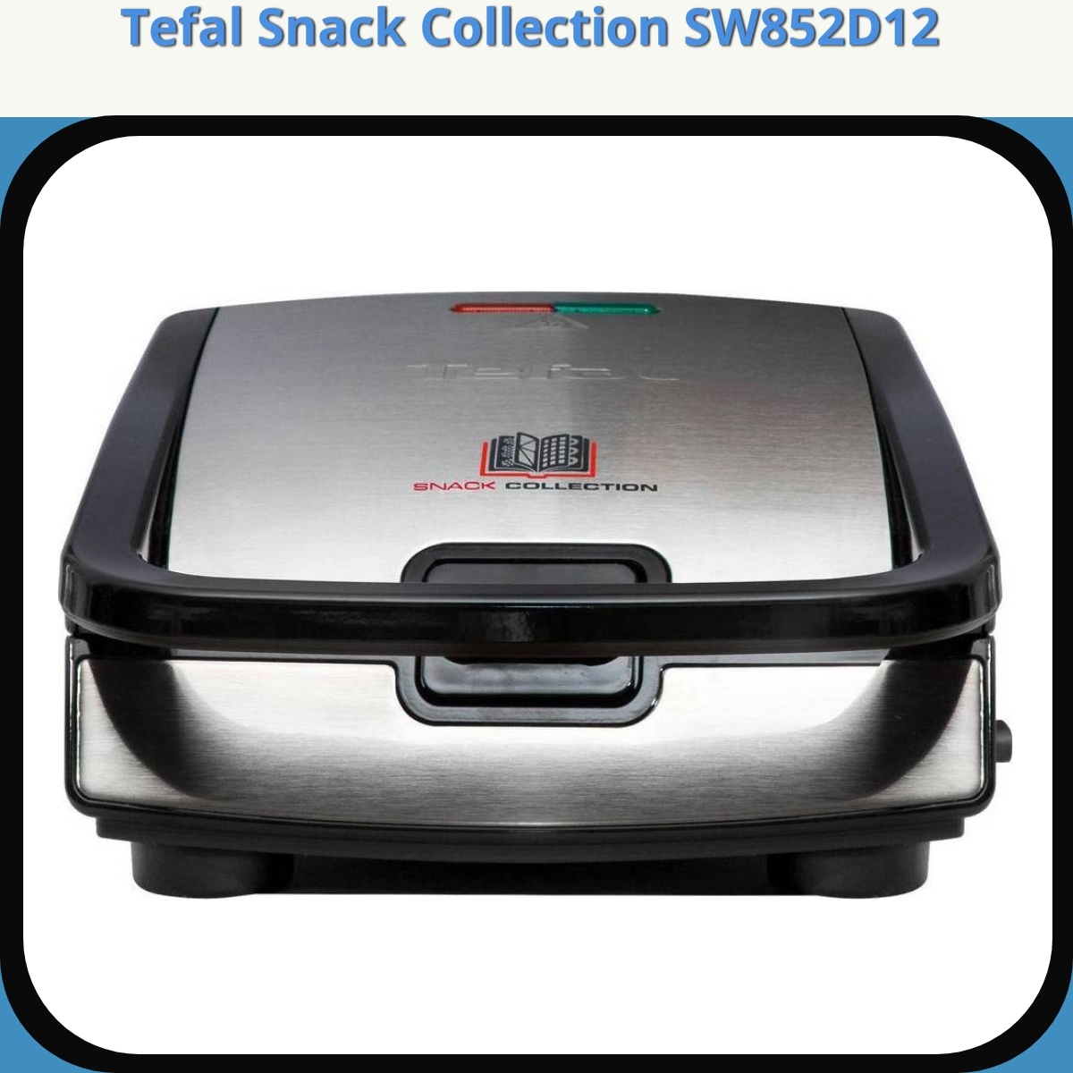 Anmeldelse af Tefal Snack Collection SW852D12