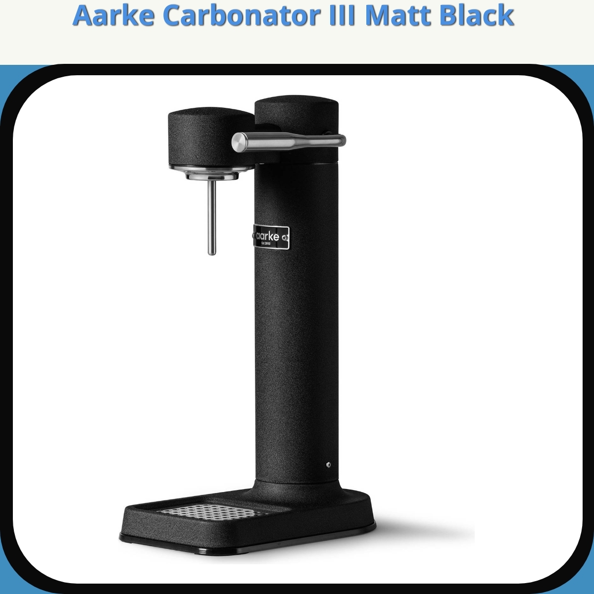 Anmeldelse af Aarke Carbonator III Matt Black
