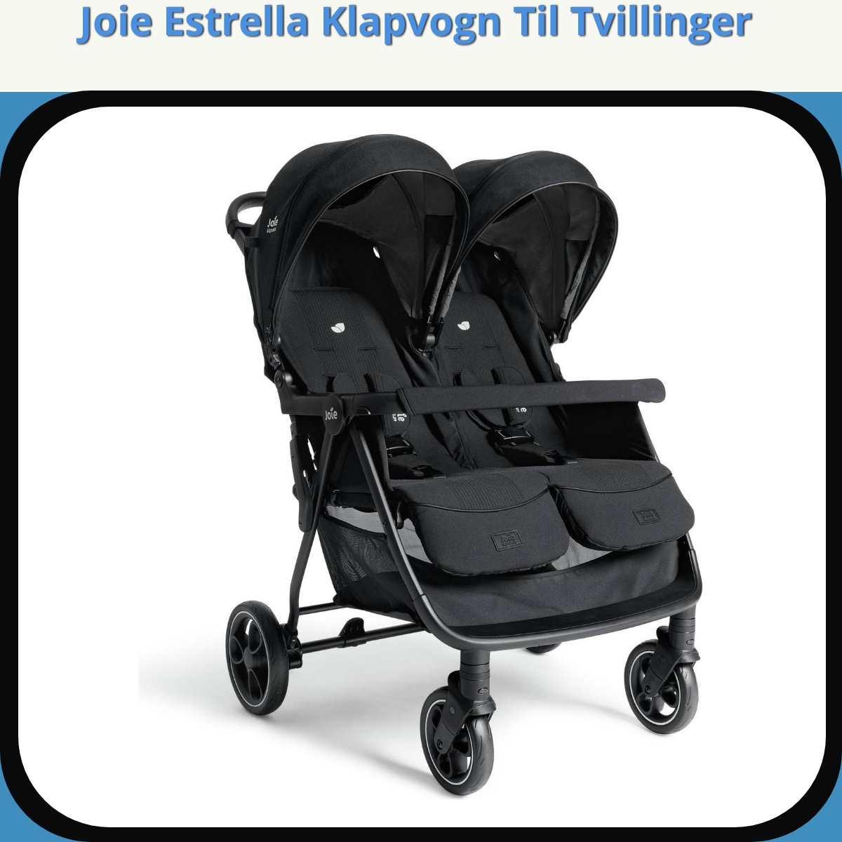 Anmeldelse af Joie Estrella Klapvogn Til Tvillinger