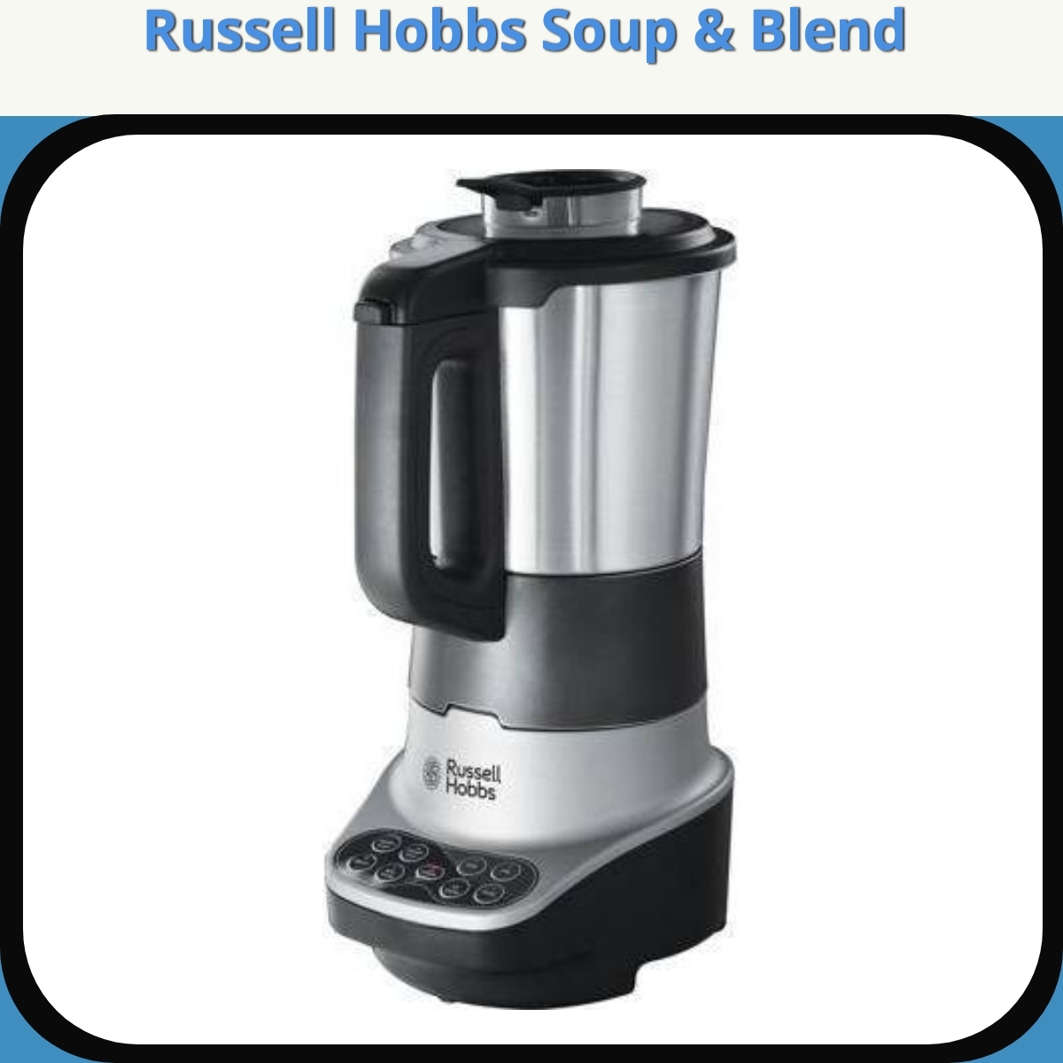 Anmeldelse af Russell Hobbs Soup & Blend