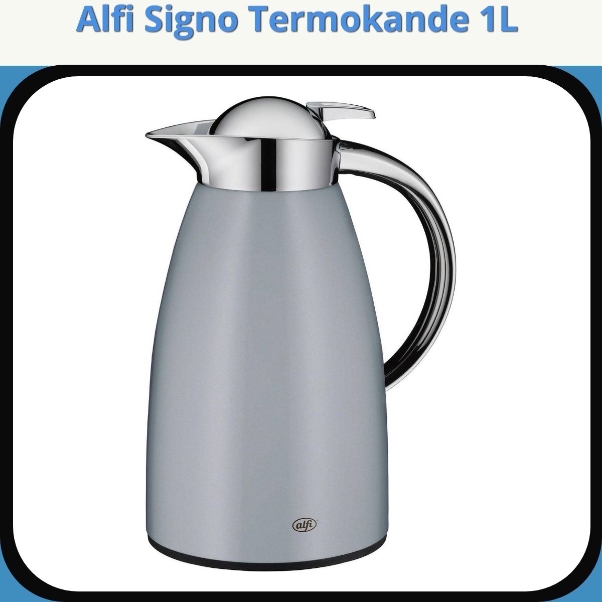 Anmeldelse af Alfi Signo Termokande 1L