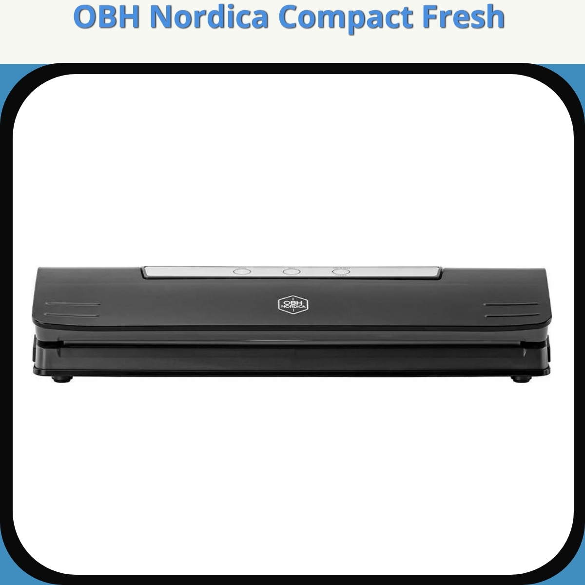 Anmeldelse af OBH Nordica Compact Fresh