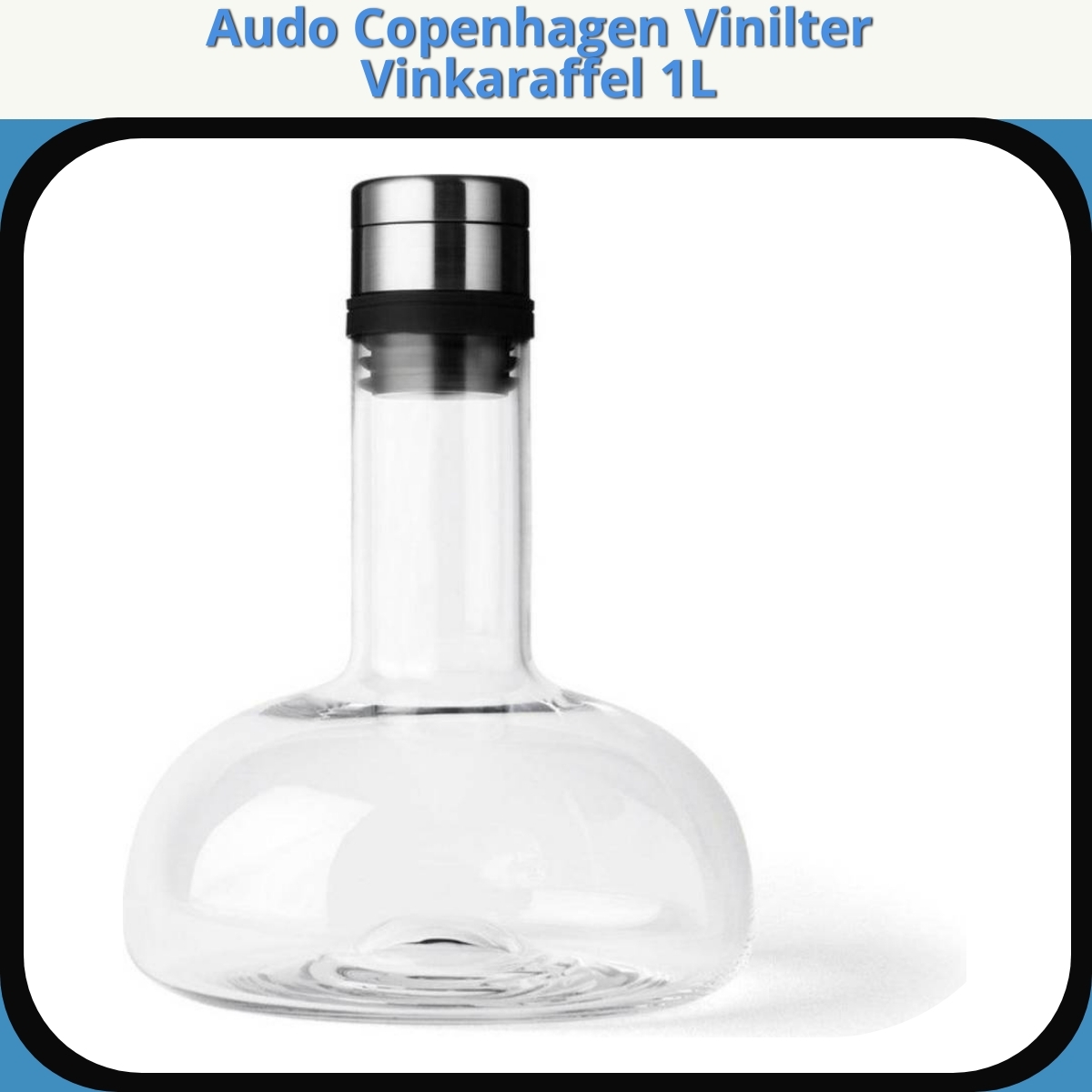 Anmeldelse af Audo Copenhagen Vinilter Vinkaraffel 1L