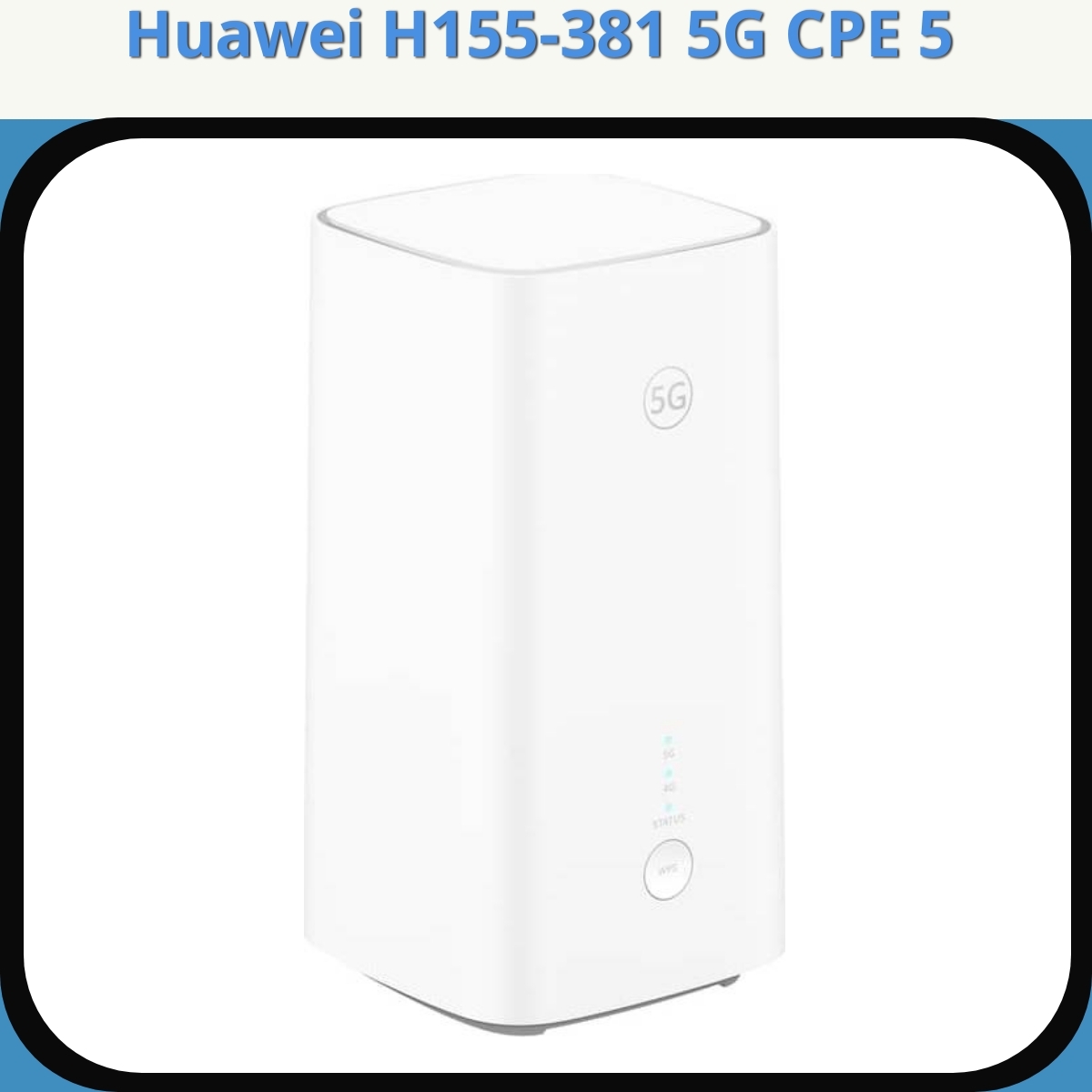 Anmeldelse af Huawei H155-381 5G CPE 5