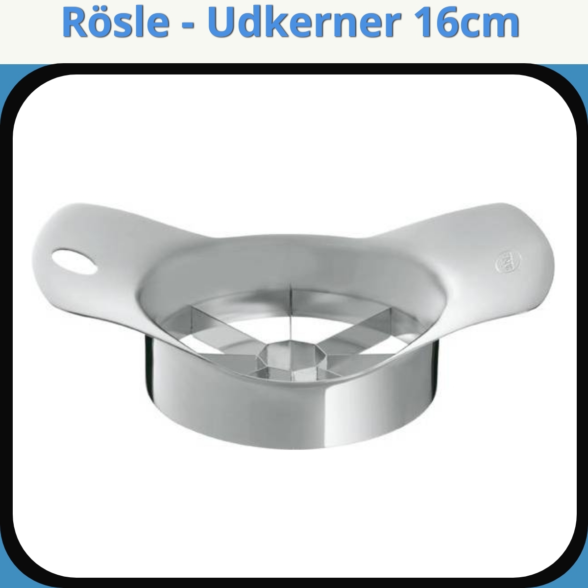 Anmeldelse af Rösle - Udkerner 16cm