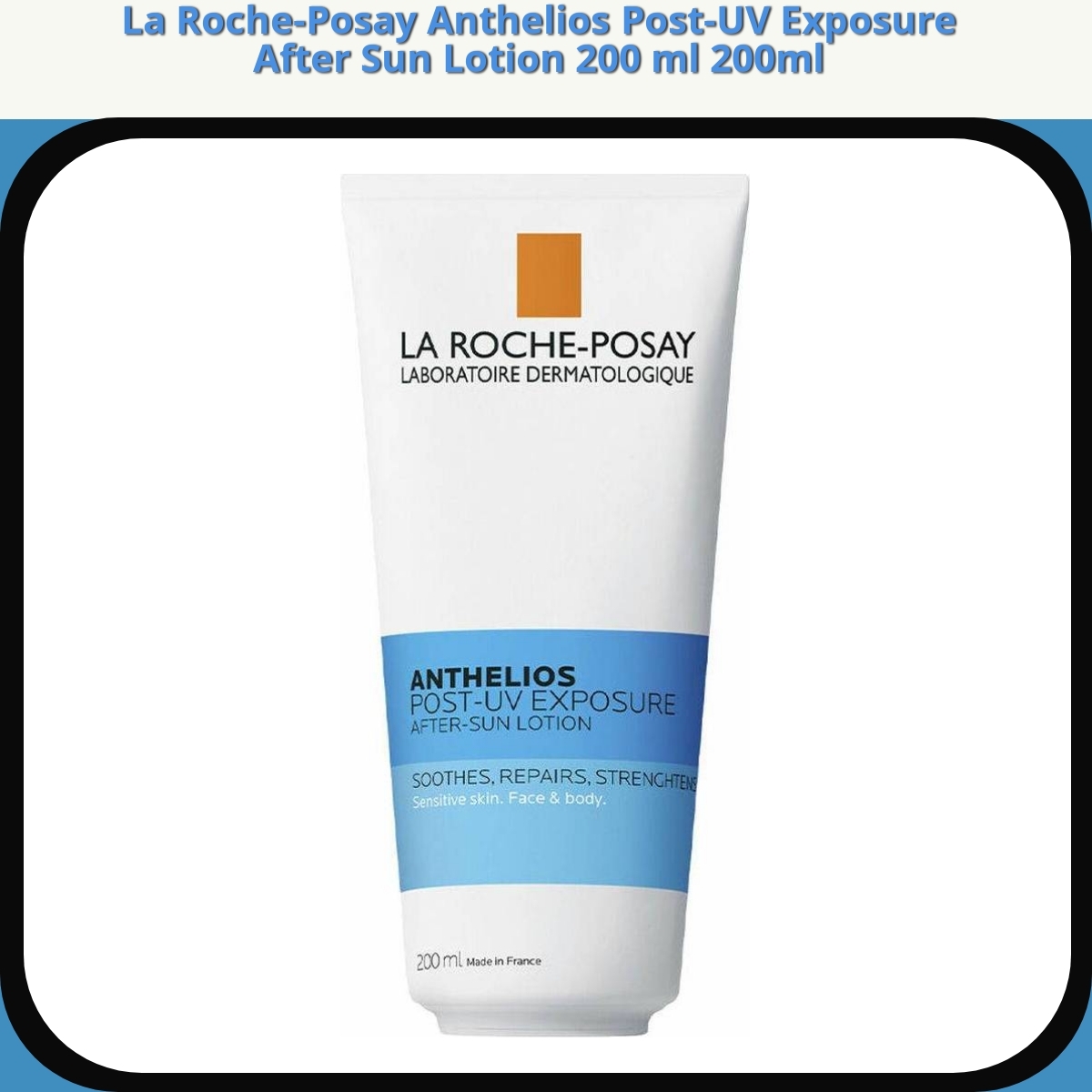 Anmeldelse af La Roche-Posay Anthelios Post-UV Exposure After Sun Lotion 200 ml 200ml