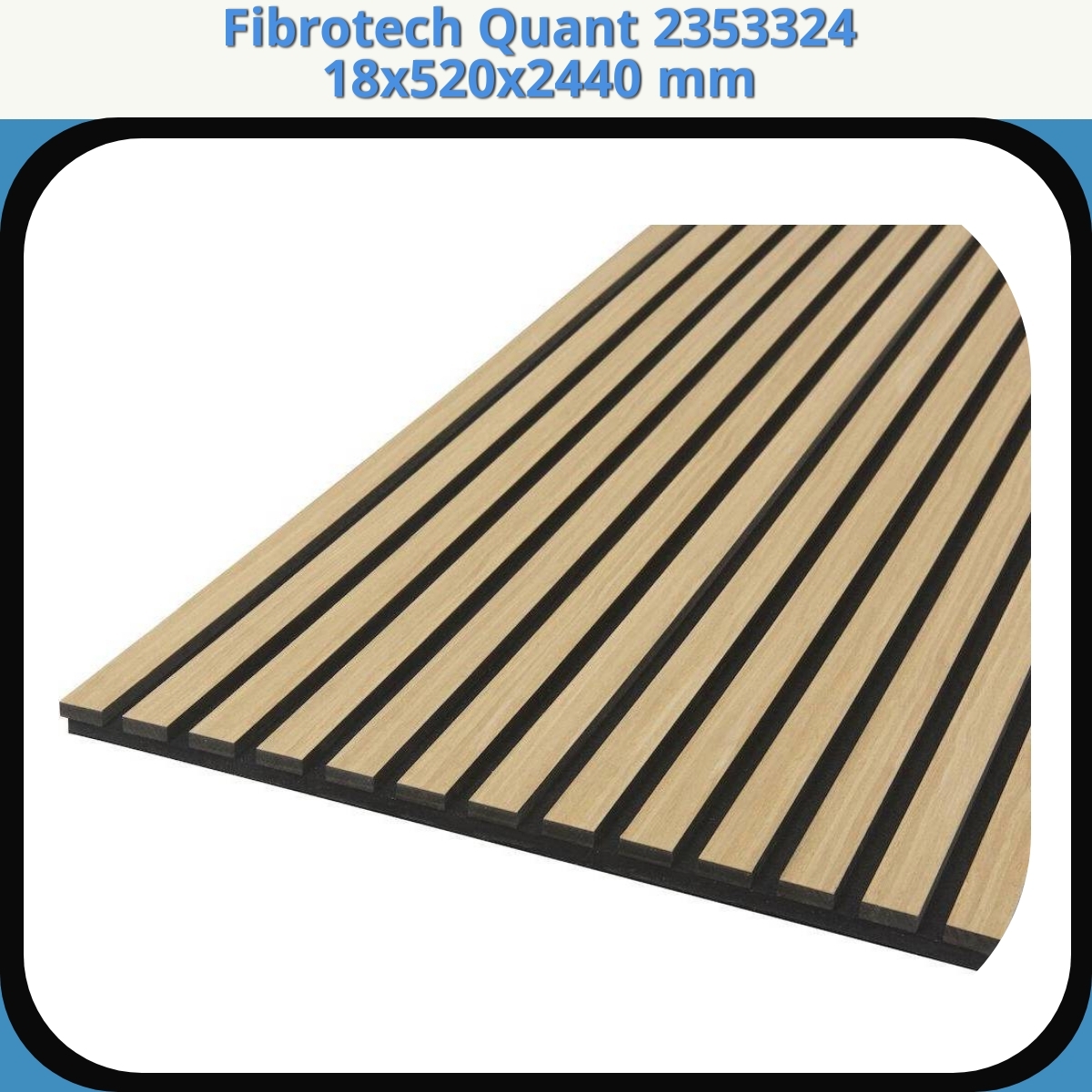 Anmeldelse af Fibrotech Quant 2353324 18x520x2440 mm