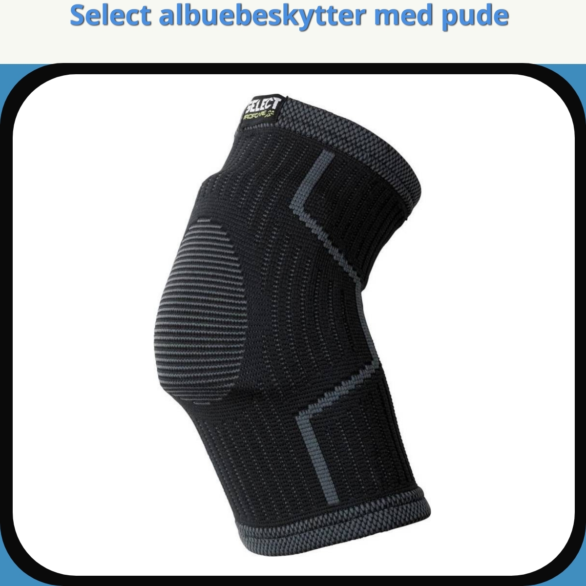 Anmeldelse af Select albuebeskytter med pude