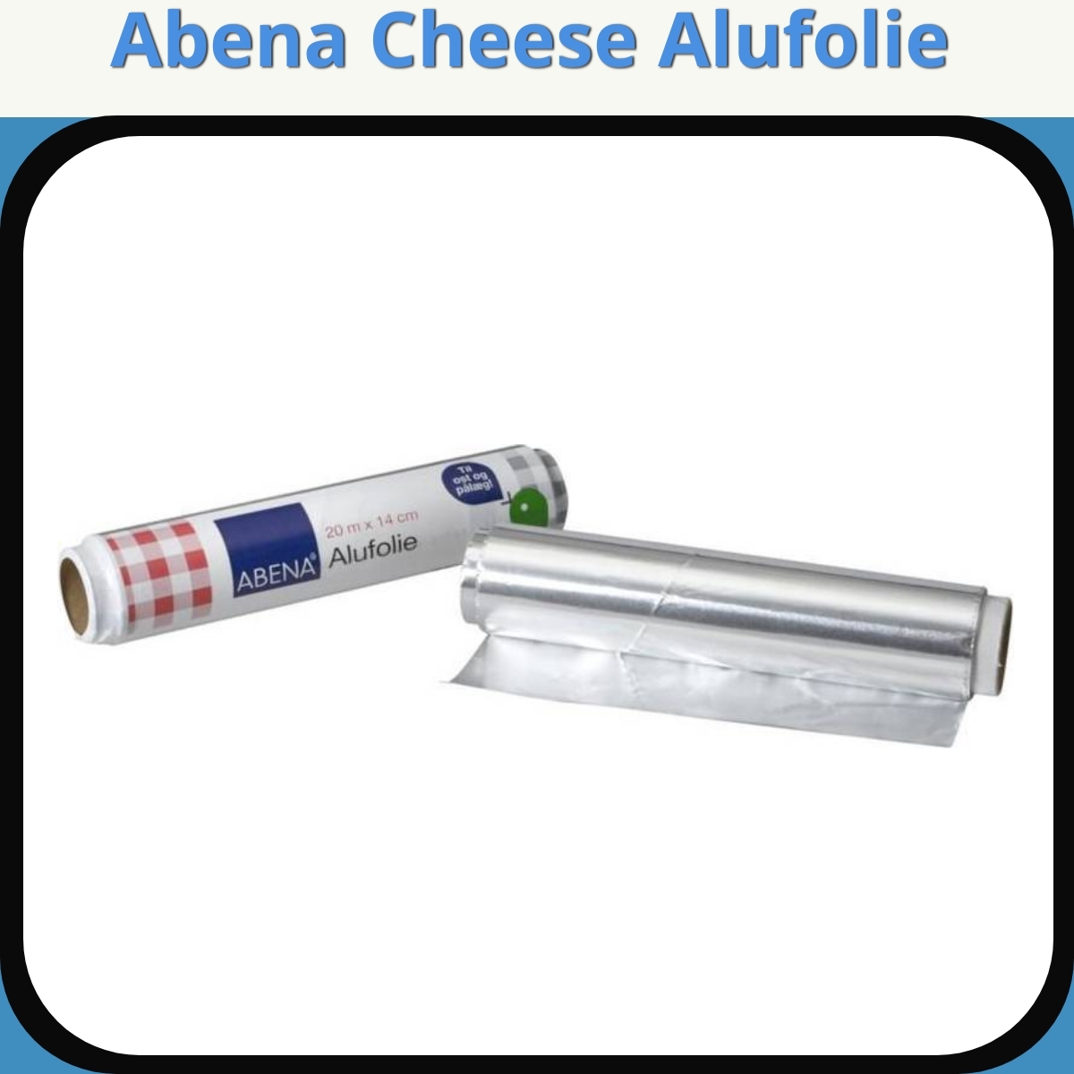 Anmeldelse af Abena Cheese Alufolie