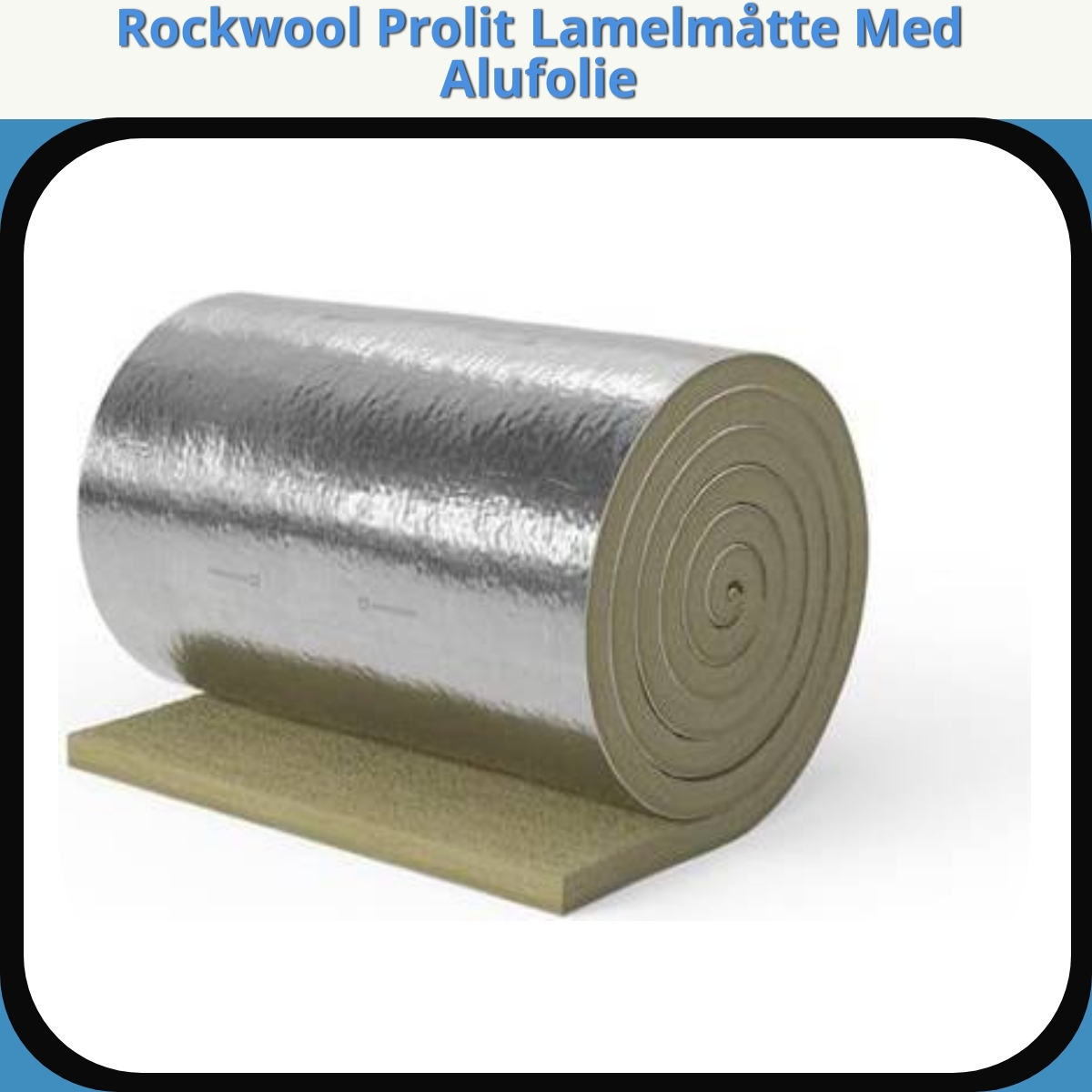 Anmeldelse af Rockwool Prolit Lamelmåtte Med Alufolie