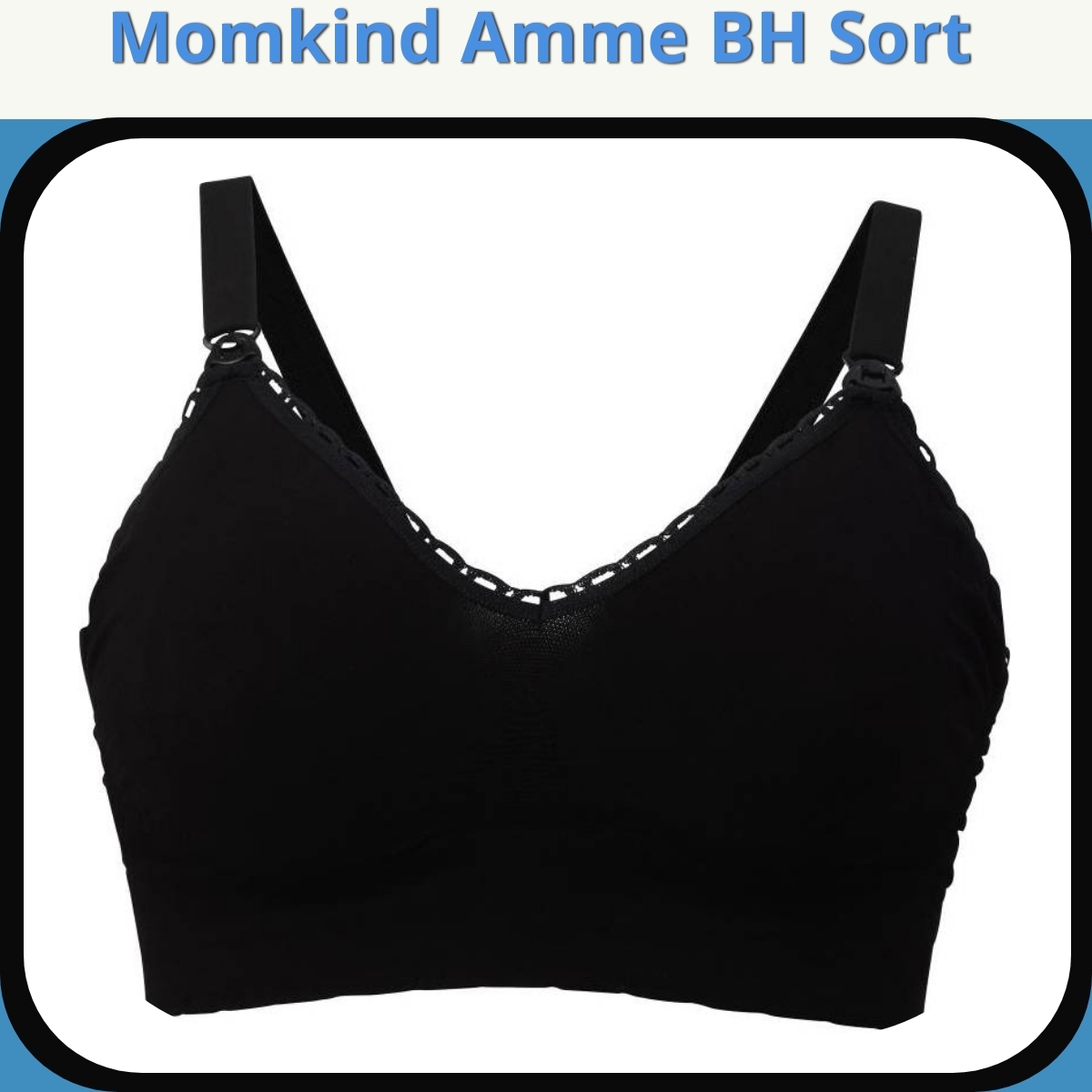 Anmeldelse af Momkind Amme BH Sort