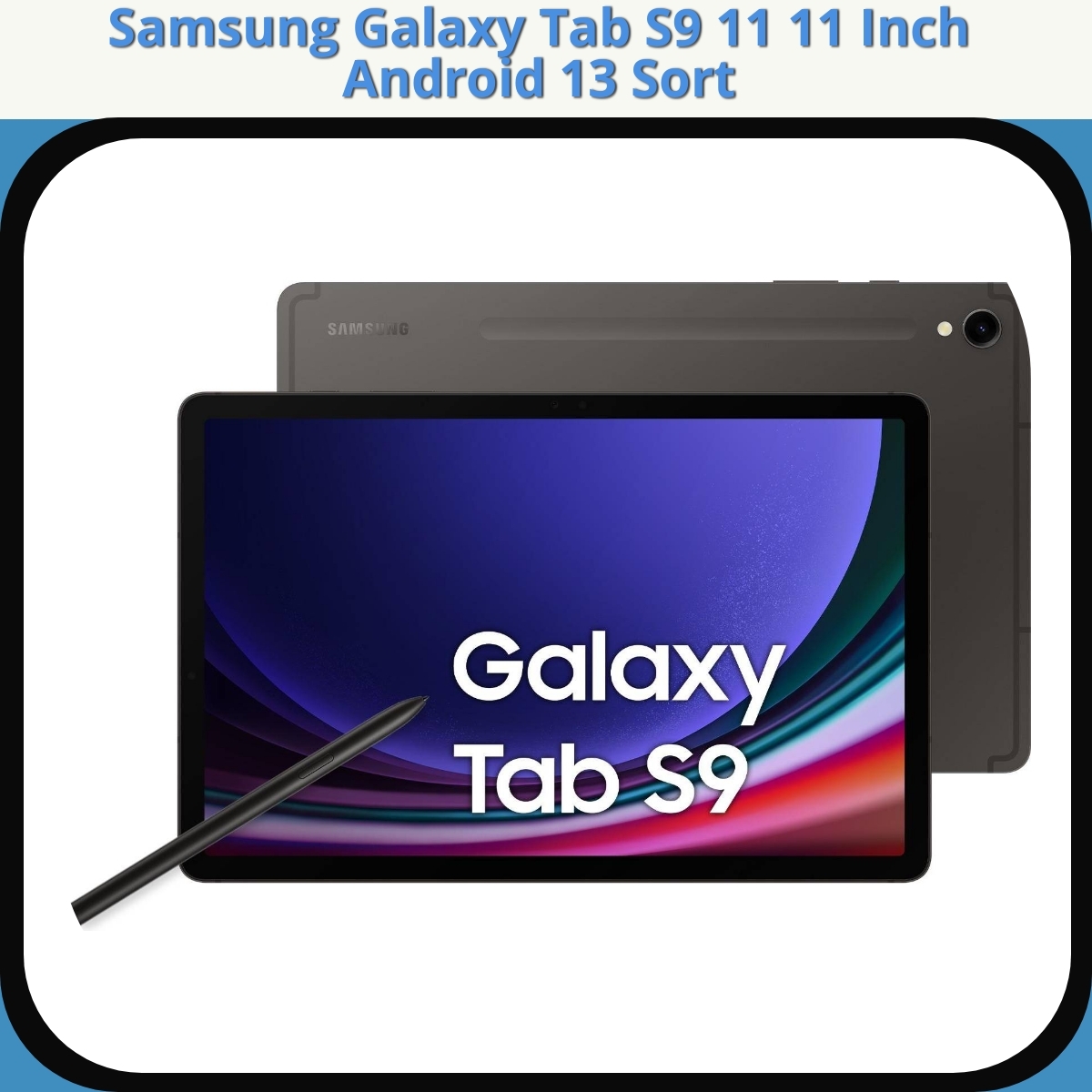 Anmeldelse af Samsung Galaxy Tab S9 11 11 Inch Android 13 Sort