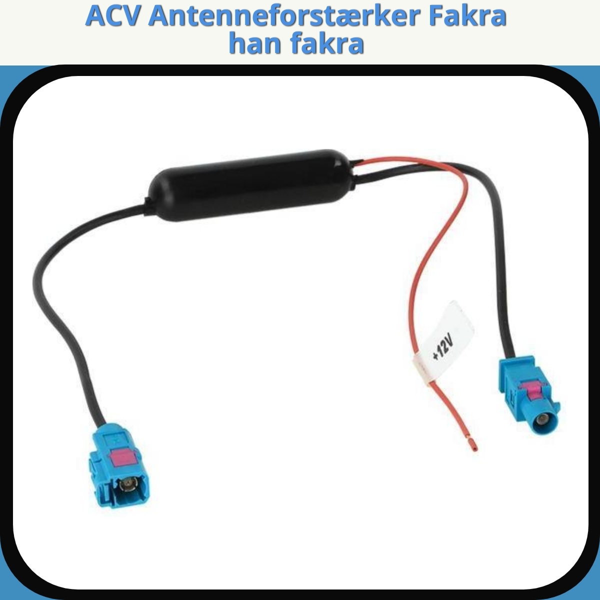 Anmeldelse af ACV Antenneforstærker Fakra han fakra