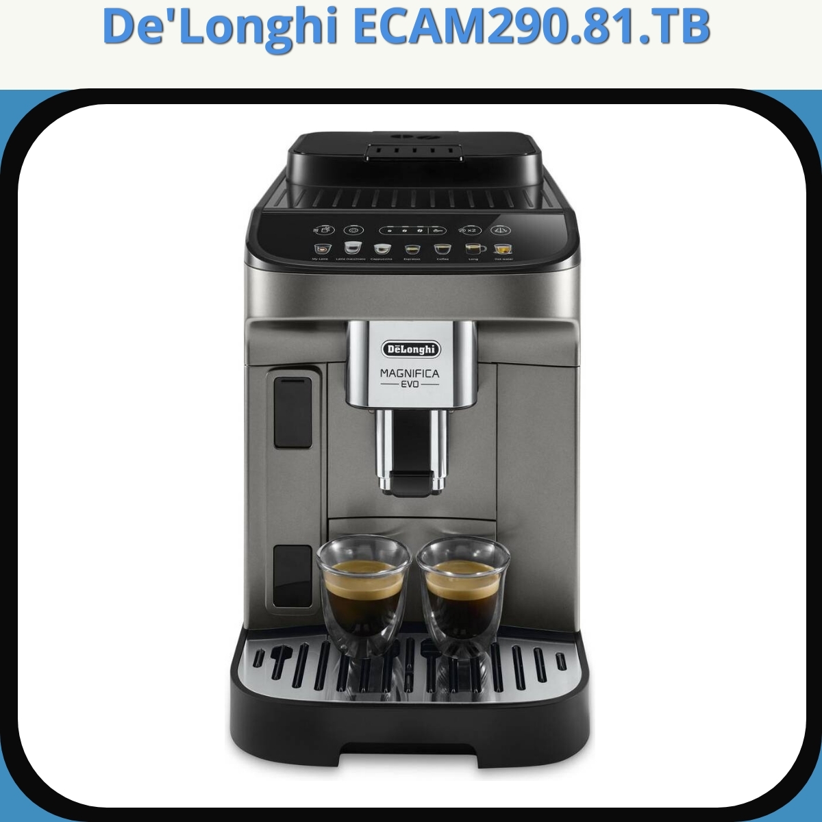 Anmeldelse af De'Longhi ECAM290.81.TB