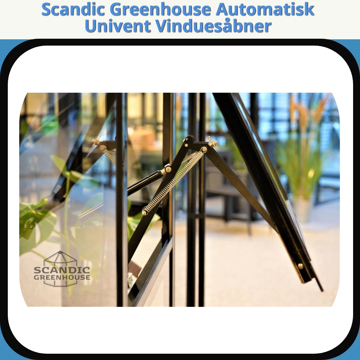 Anmeldelse af Scandic Greenhouse Automatisk Univent Vinduesåbner