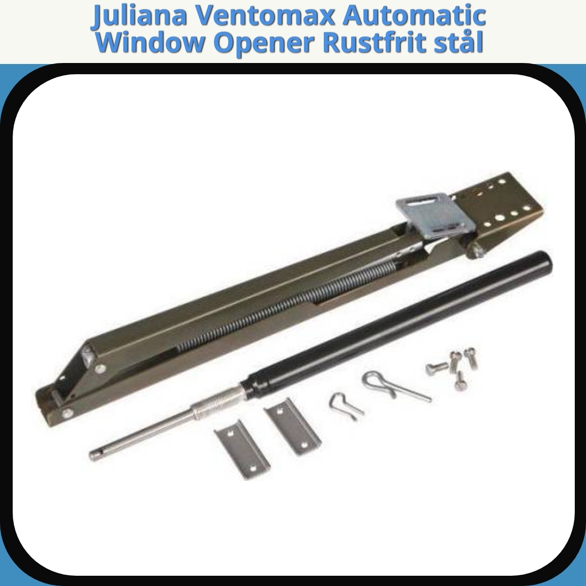Anmeldelse af Juliana Ventomax Automatic Window Opener Rustfrit stål